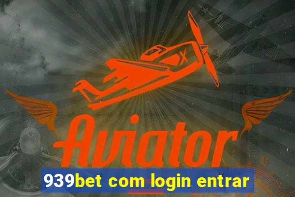 939bet com login entrar